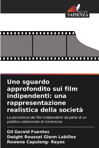 Uno sguardo approfondito sui film indipendenti: una rappresentazione realistica della società