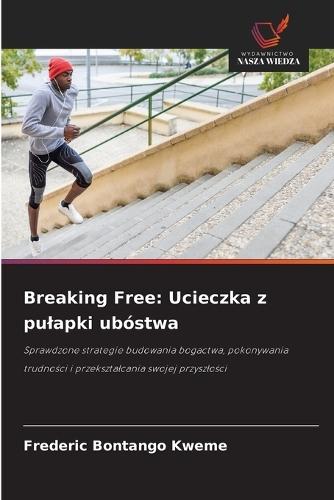 Breaking Free: Ucieczka z pulapki ubóstwa