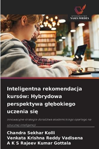 Inteligentna rekomendacja kursów: Hybrydowa perspektywa glębokiego uczenia się