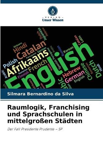Raumlogik, Franchising und Sprachschulen in mittelgroßen Städten