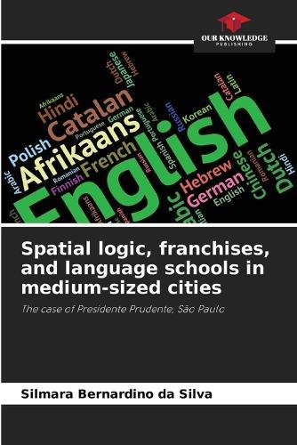 Spatial logic, franchises, and language schools in medium-sized cities