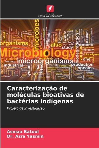Caracterização de moléculas bioativas de bactérias indígenas
