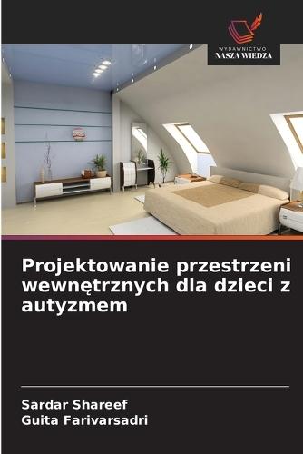 Projektowanie przestrzeni wewnętrznych dla dzieci z autyzmem