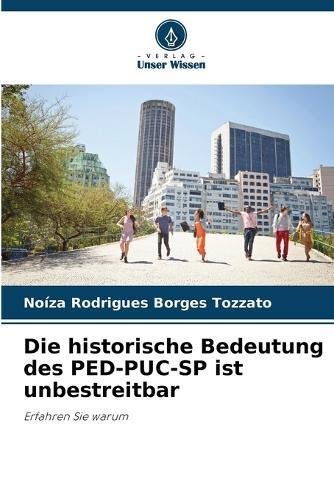 Die historische Bedeutung des PED-PUC-SP ist unbestreitbar