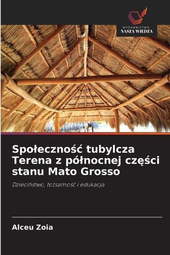 Spolecznośc tubylcza Terena z pólnocnej części stanu Mato Grosso