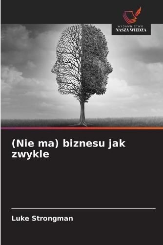 (Nie ma) biznesu jak zwykle