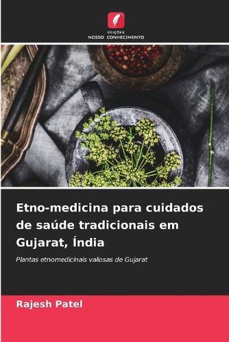 Etno-medicina para cuidados de saúde tradicionais em Gujarat, Índia