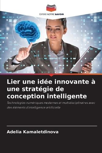 Lier une idée innovante à une stratégie de conception intelligente