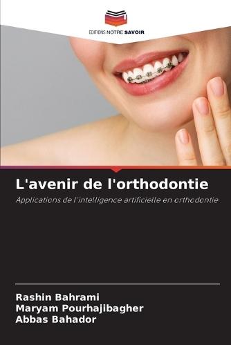 L'avenir de l'orthodontie