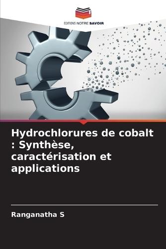 Hydrochlorures de cobalt: Synthèse, caractérisation et applications