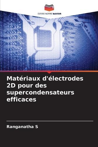 Matériaux d'électrodes 2D pour des supercondensateurs efficaces