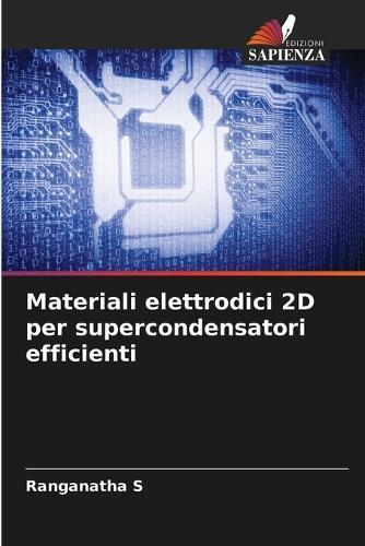 Materiali elettrodici 2D per supercondensatori efficienti