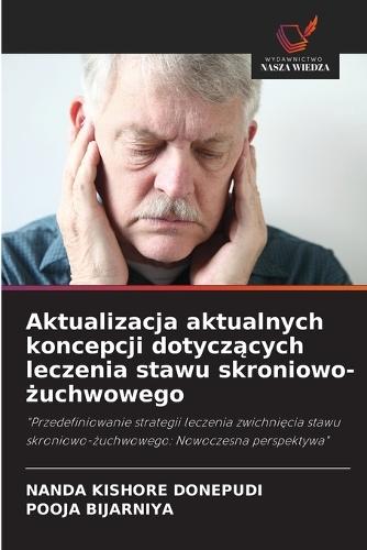 Aktualizacja aktualnych koncepcji dotyczących leczenia stawu skroniowo-żuchwowego