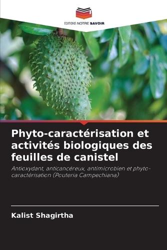 Phyto-caractérisation et activités biologiques des feuilles de canistel