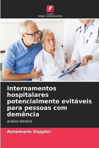 Internamentos hospitalares potencialmente evitáveis para pessoas com demência