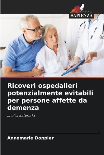 Ricoveri ospedalieri potenzialmente evitabili per persone affette da demenza