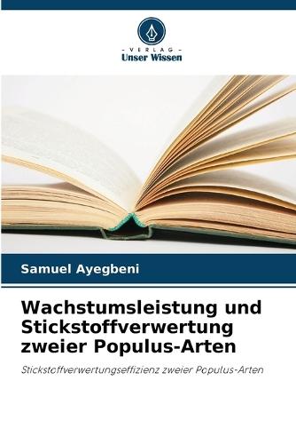 Wachstumsleistung und Stickstoffverwertung zweier Populus-Arten
