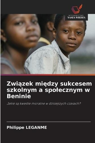 Związek między sukcesem szkolnym a spolecznym w Beninie
