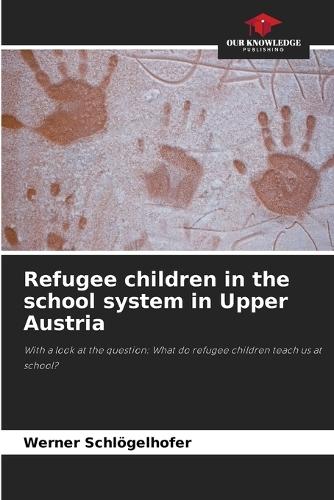 Refugee children in the school system in Upper Austria