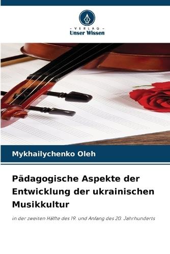 Pädagogische Aspekte der Entwicklung der ukrainischen Musikkultur