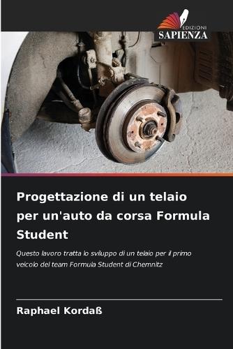 Progettazione di un telaio per un'auto da corsa Formula Student