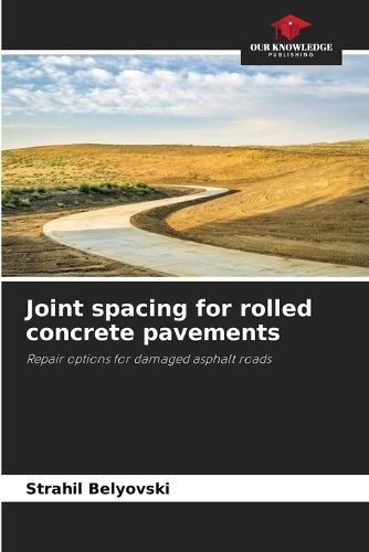 Joint spacing for rolled concrete pavements