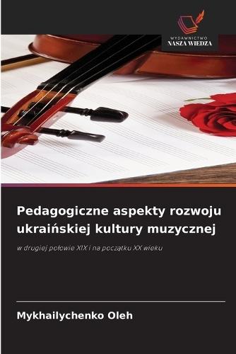 Pedagogiczne aspekty rozwoju ukraińskiej kultury muzycznej