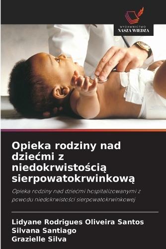 Opieka rodziny nad dziecmi z niedokrwistością sierpowatokrwinkową