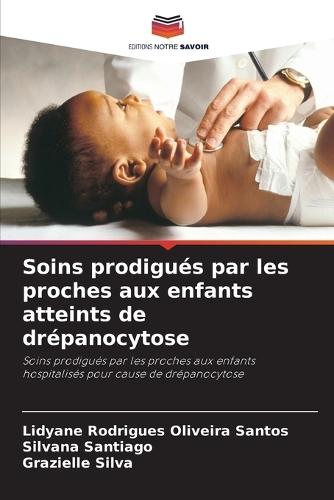 Soins prodigués par les proches aux enfants atteints de drépanocytose