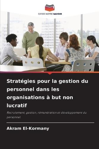 Stratégies pour la gestion du personnel dans les organisations à but non lucratif