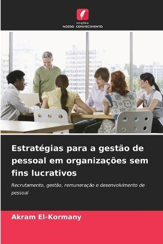 Estratégias para a gestão de pessoal em organizações sem fins lucrativos
