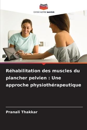 Réhabilitation des muscles du plancher pelvien: Une approche physiothérapeutique