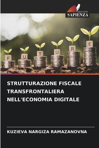 Strutturazione Fiscale Transfrontaliera Nell'economia Digitale