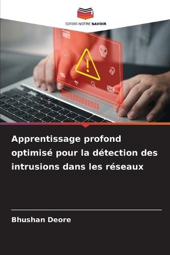 Apprentissage profond optimisé pour la détection des intrusions dans les réseaux