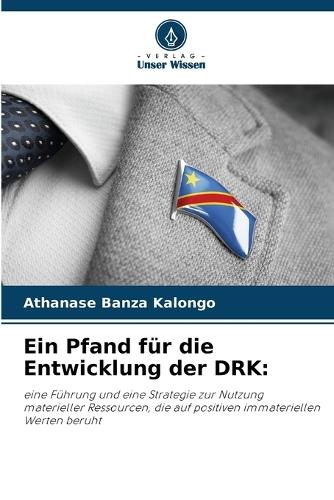 Ein Pfand für die Entwicklung der DRK