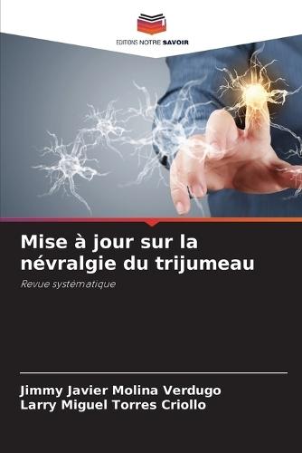 Mise à jour sur la névralgie du trijumeau