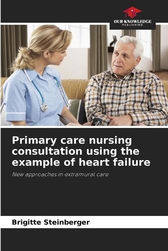 Primary care nursing consultation using the example of heart failure