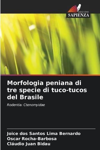 Morfologia peniana di tre specie di tuco-tucos del Brasile