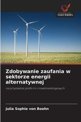 Zdobywanie zaufania w sektorze energii alternatywnej
