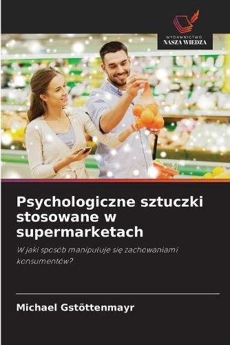 Psychologiczne sztuczki stosowane w supermarketach
