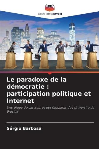 Le paradoxe de la démocratie: participation politique et Internet