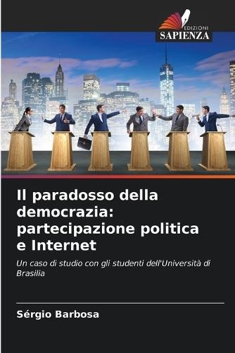 Il paradosso della democrazia: partecipazione politica e Internet