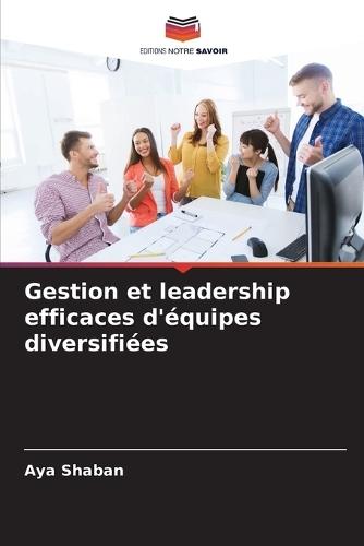 Gestion et leadership efficaces d'équipes diversifiées