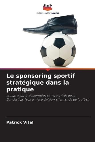 Le sponsoring sportif stratégique dans la pratique