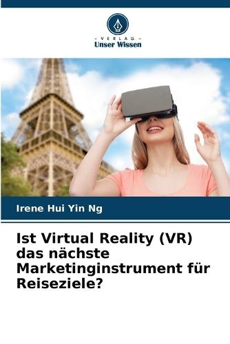 Ist Virtual Reality (VR) das nächste Marketinginstrument für Reiseziele?
