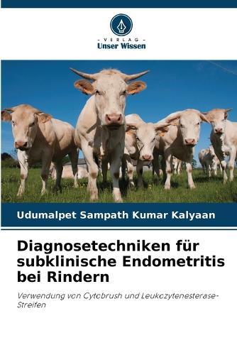 Diagnosetechniken für subklinische Endometritis bei Rindern