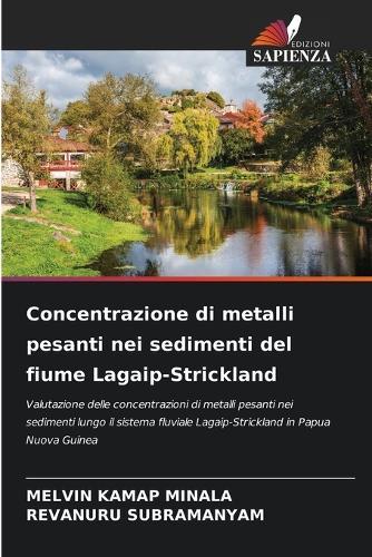 Concentrazione di metalli pesanti nei sedimenti del fiume Lagaip-Strickland