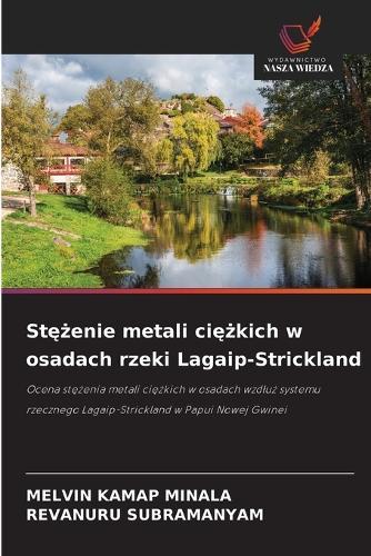 Stężenie metali ciężkich w osadach rzeki Lagaip-Strickland