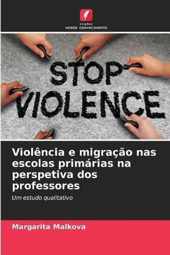 Violência e migração nas escolas primárias na perspetiva dos professores