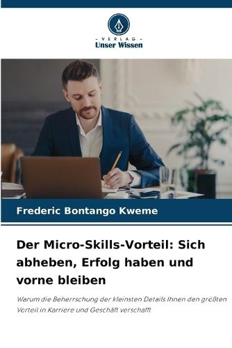 Der Micro-Skills-Vorteil: Sich abheben, Erfolg haben und vorne bleiben